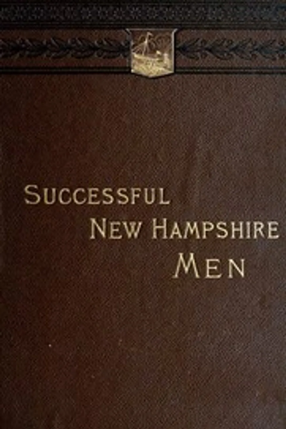 Sketches of Successful New Hampshire Men, Various