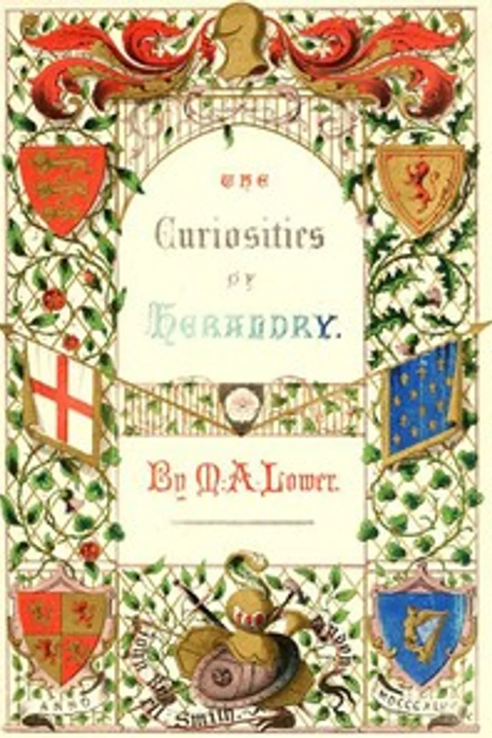 The Curiosities of Heraldry, Mark Antony Lower