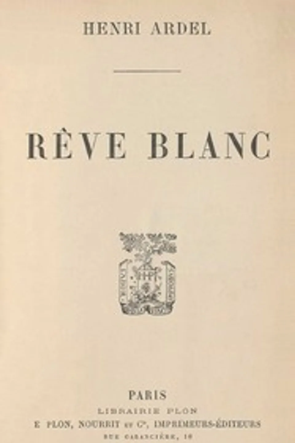 Rêve blanc, Henri Ardel