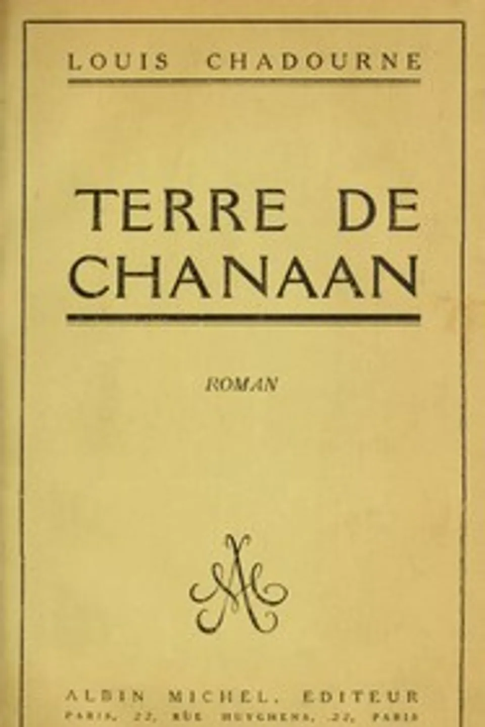 Terre de Chanaan : $b roman, Louis Chadourne