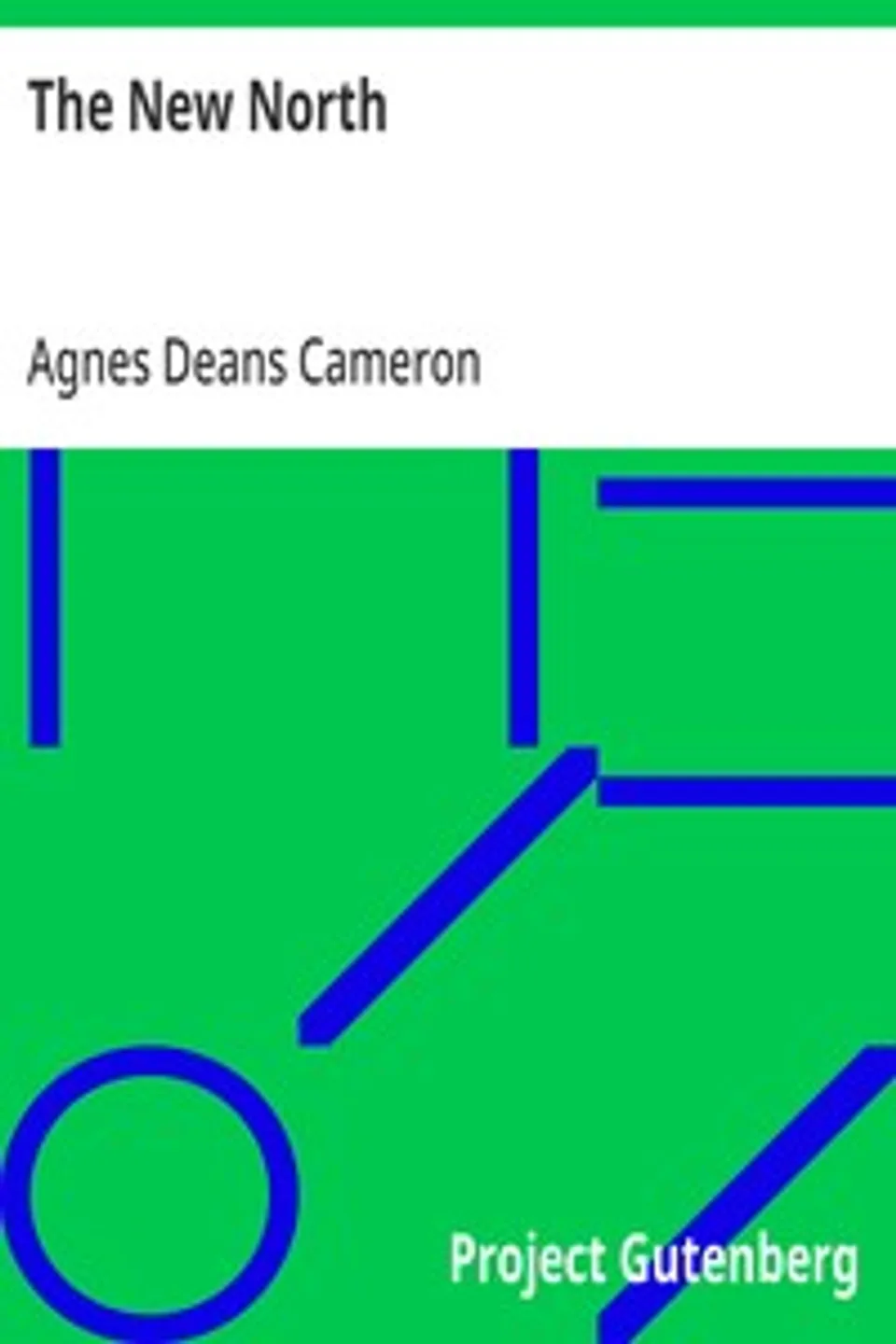 The New North, Agnes Deans Cameron