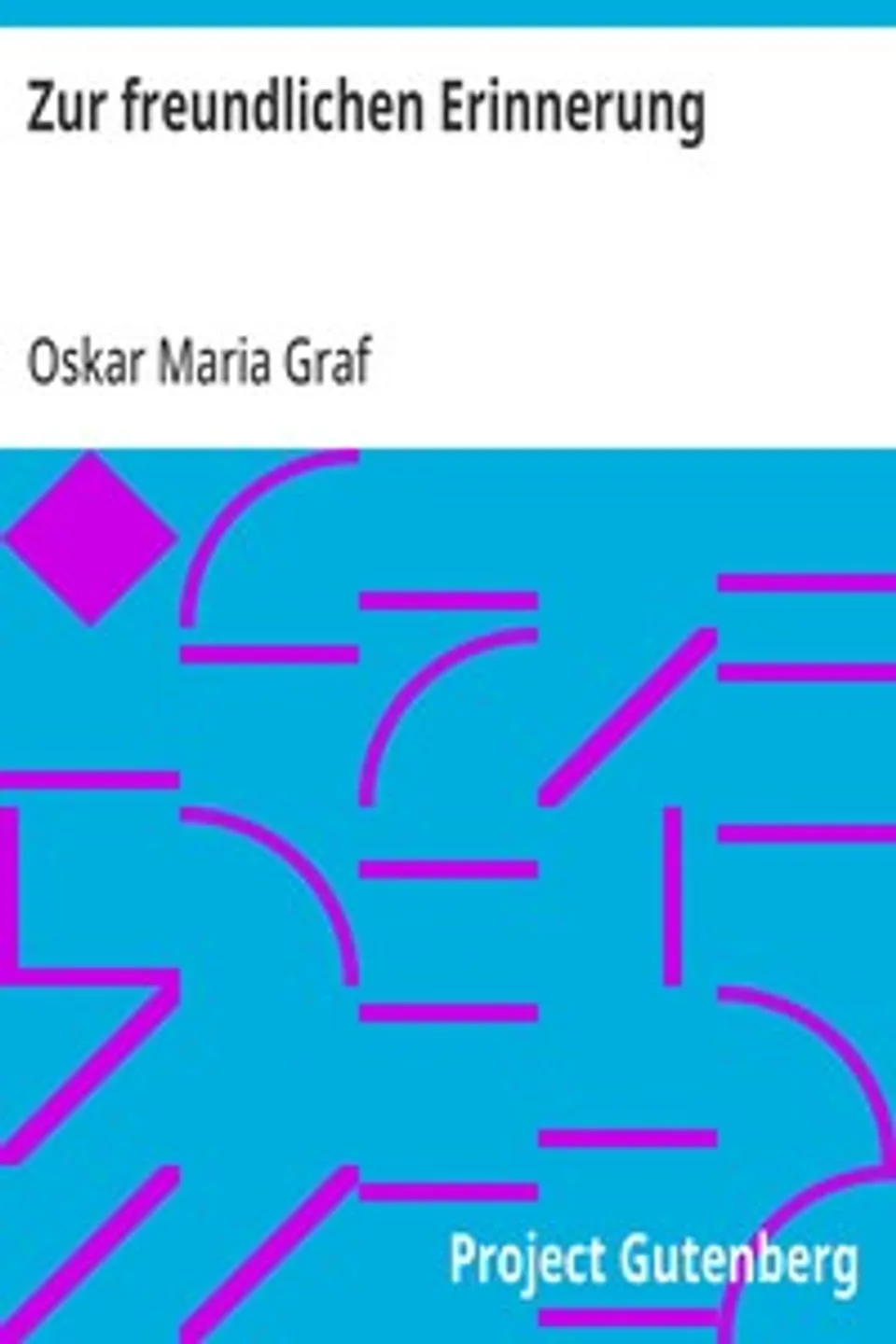 Zur freundlichen Erinnerung, Oskar Maria Graf
