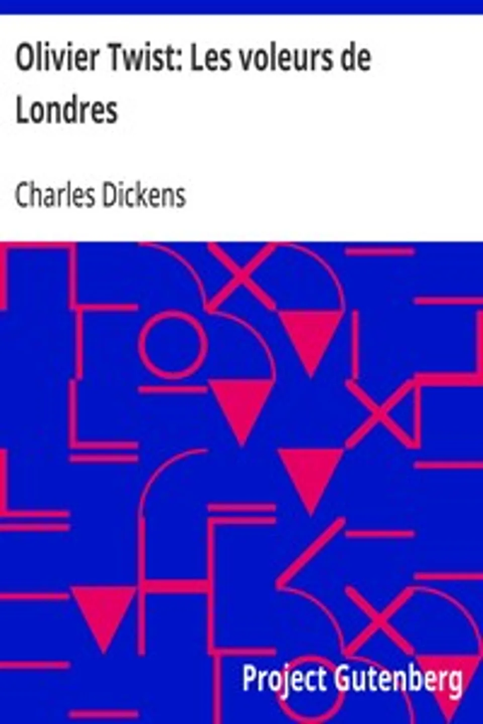 Olivier Twist: Les voleurs de Londres, Charles Dickens