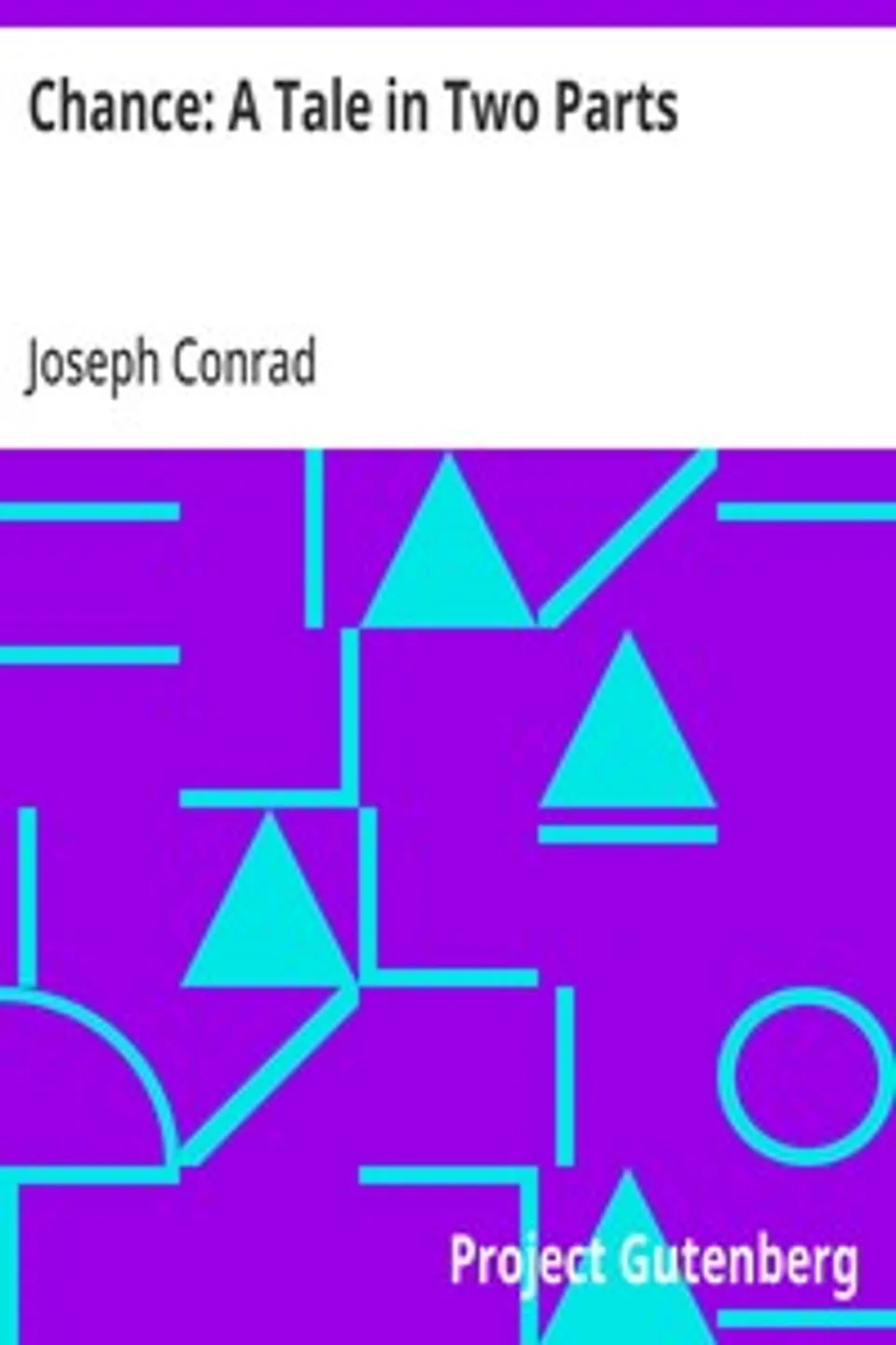 Chance: A Tale in Two Parts, Joseph Conrad