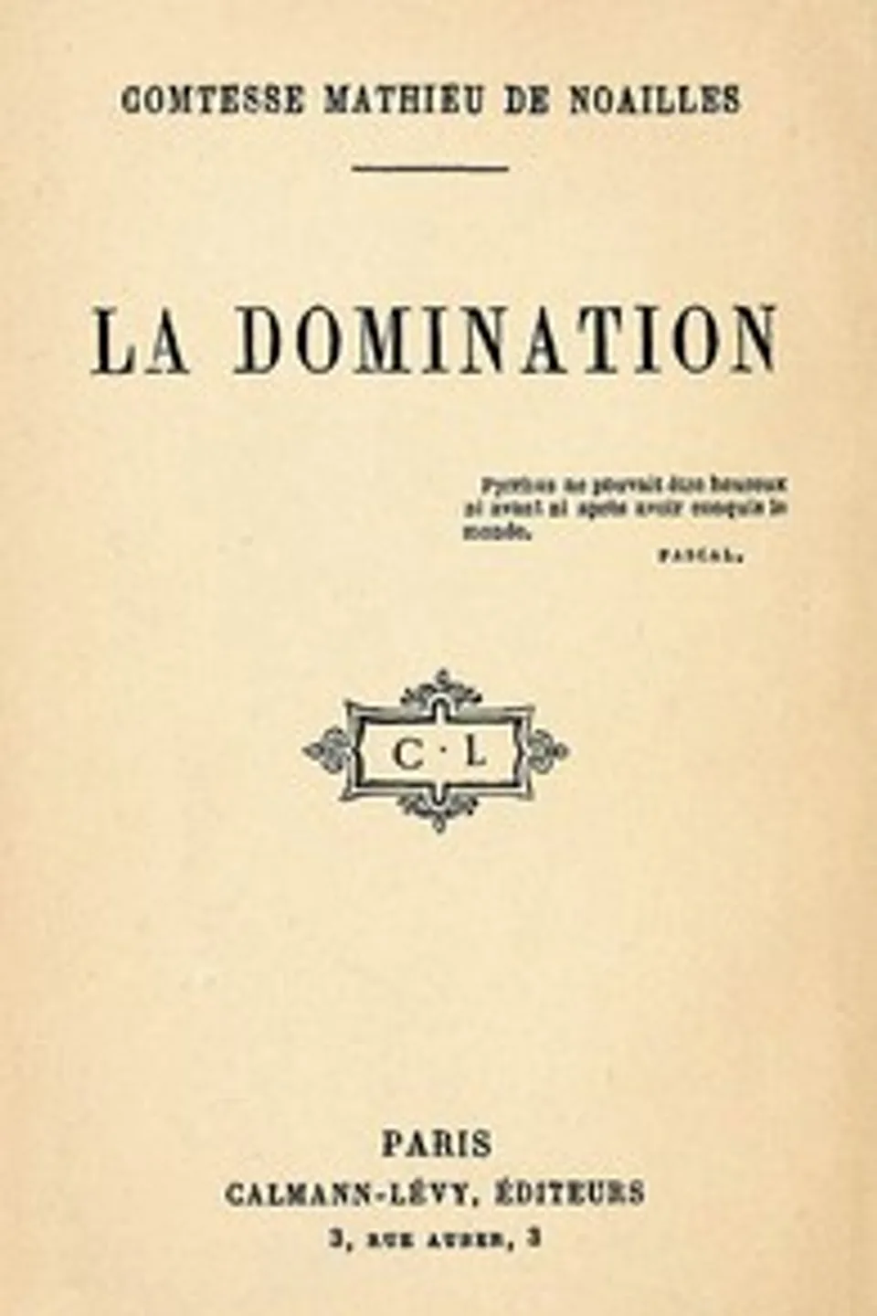 La Domination, Anna de Noailles