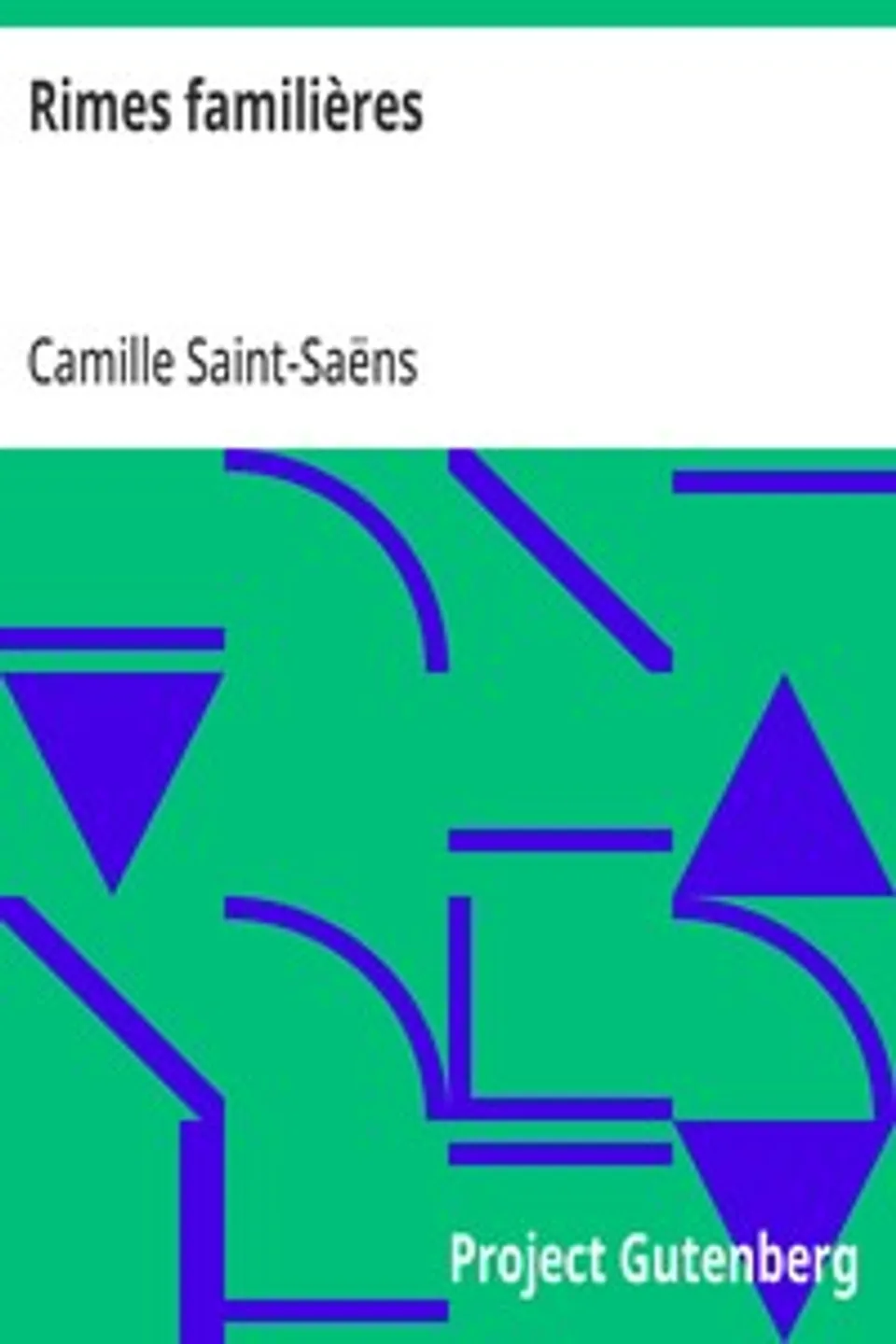 Rimes familières, Camille Saint-Saëns