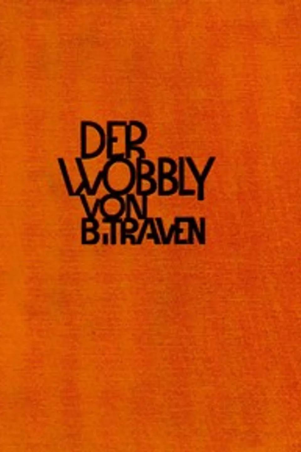 Der Wobbly, B. Traven