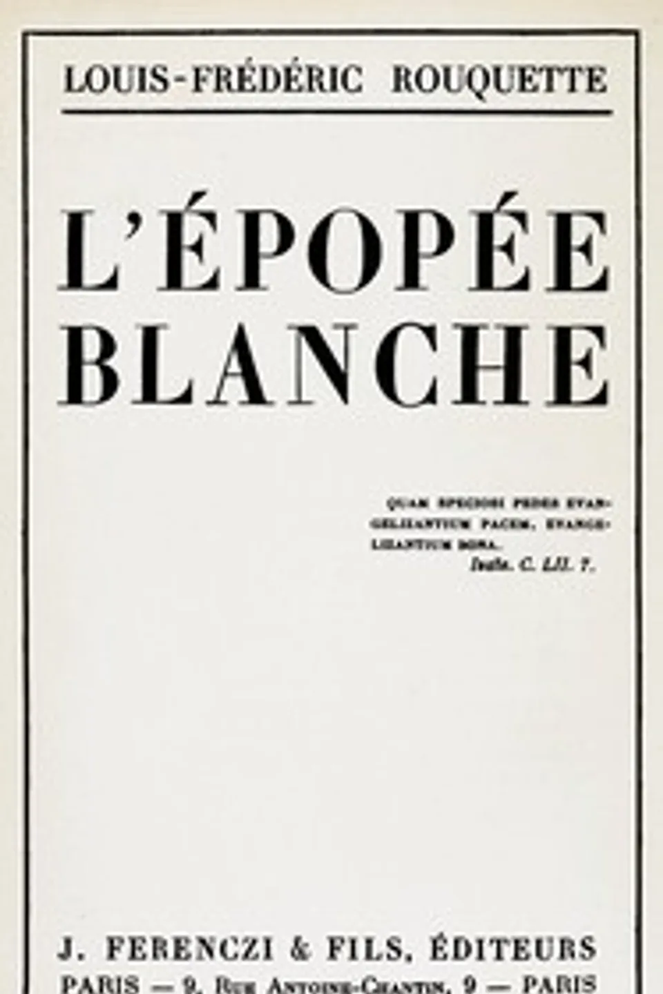 L'épopée blanche, Louis-Frédéric Rouquette