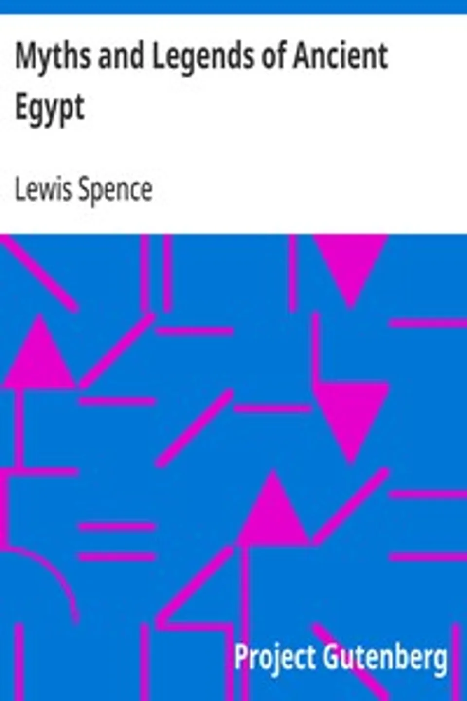 Myths and Legends of Ancient Egypt, Lewis Spence