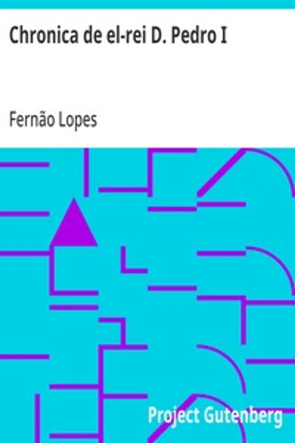 Chronica de el-rei D. Pedro I, Fernão Lopes