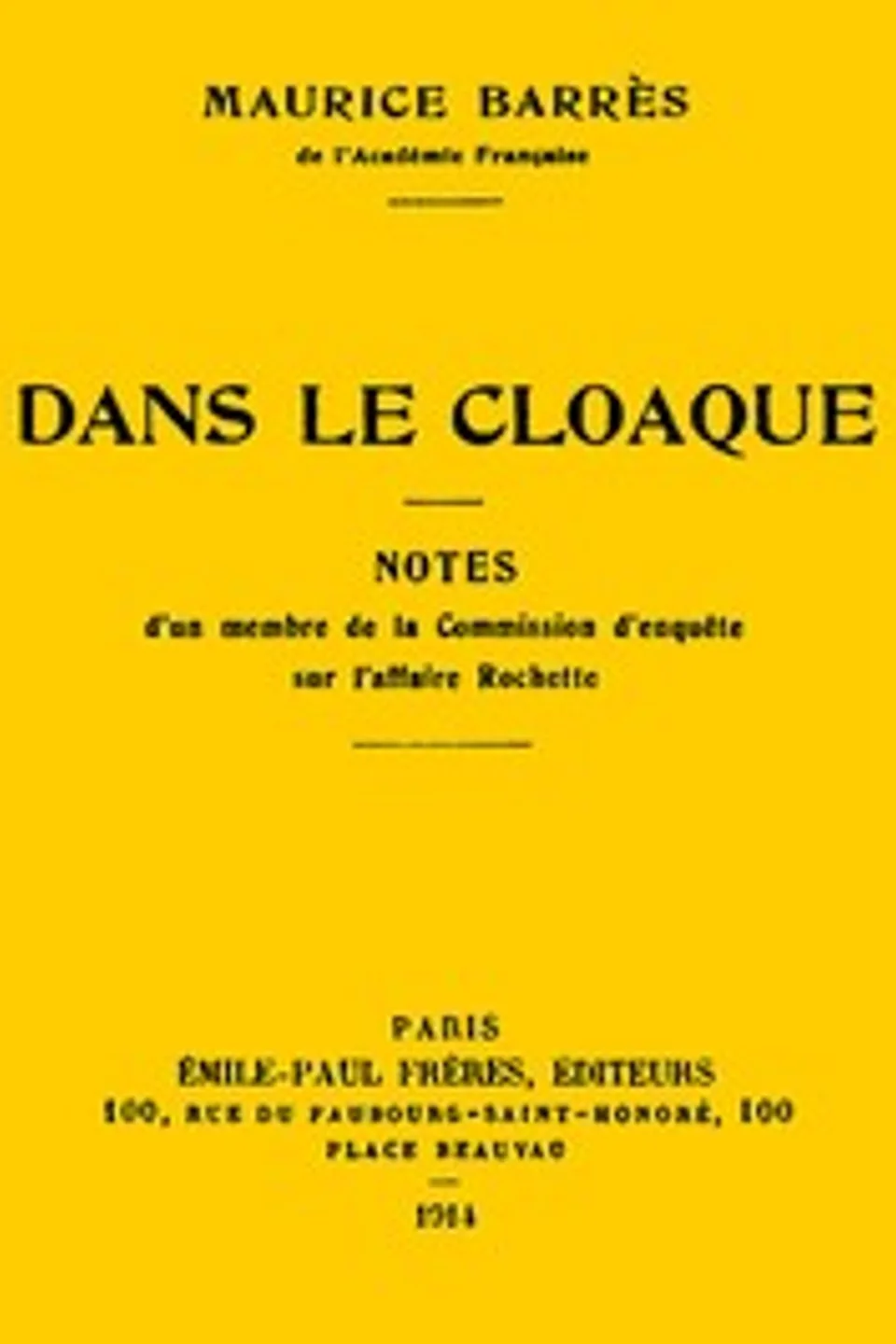 Dans le cloaque: Notes d'un membre de la Commission d'enquête sur l'affaire Rochette, Maurice Barrès