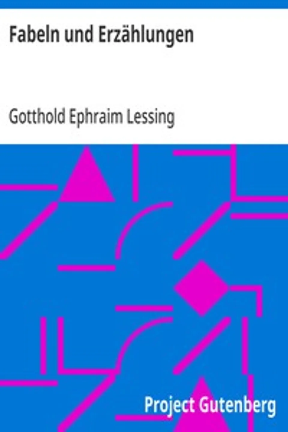 Fabeln und Erzählungen, Gotthold Ephraim Lessing