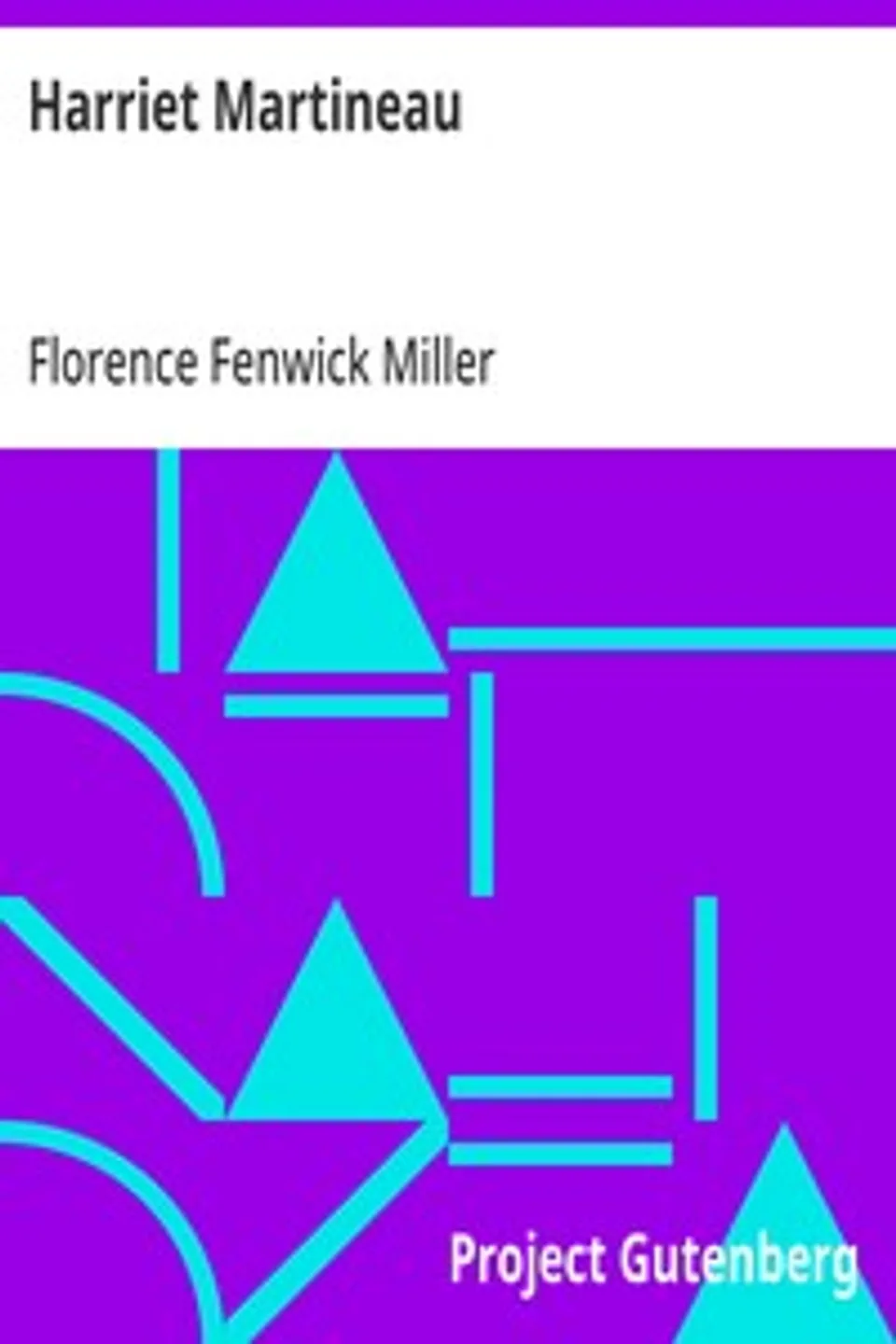 Harriet Martineau, Florence Fenwick Miller
