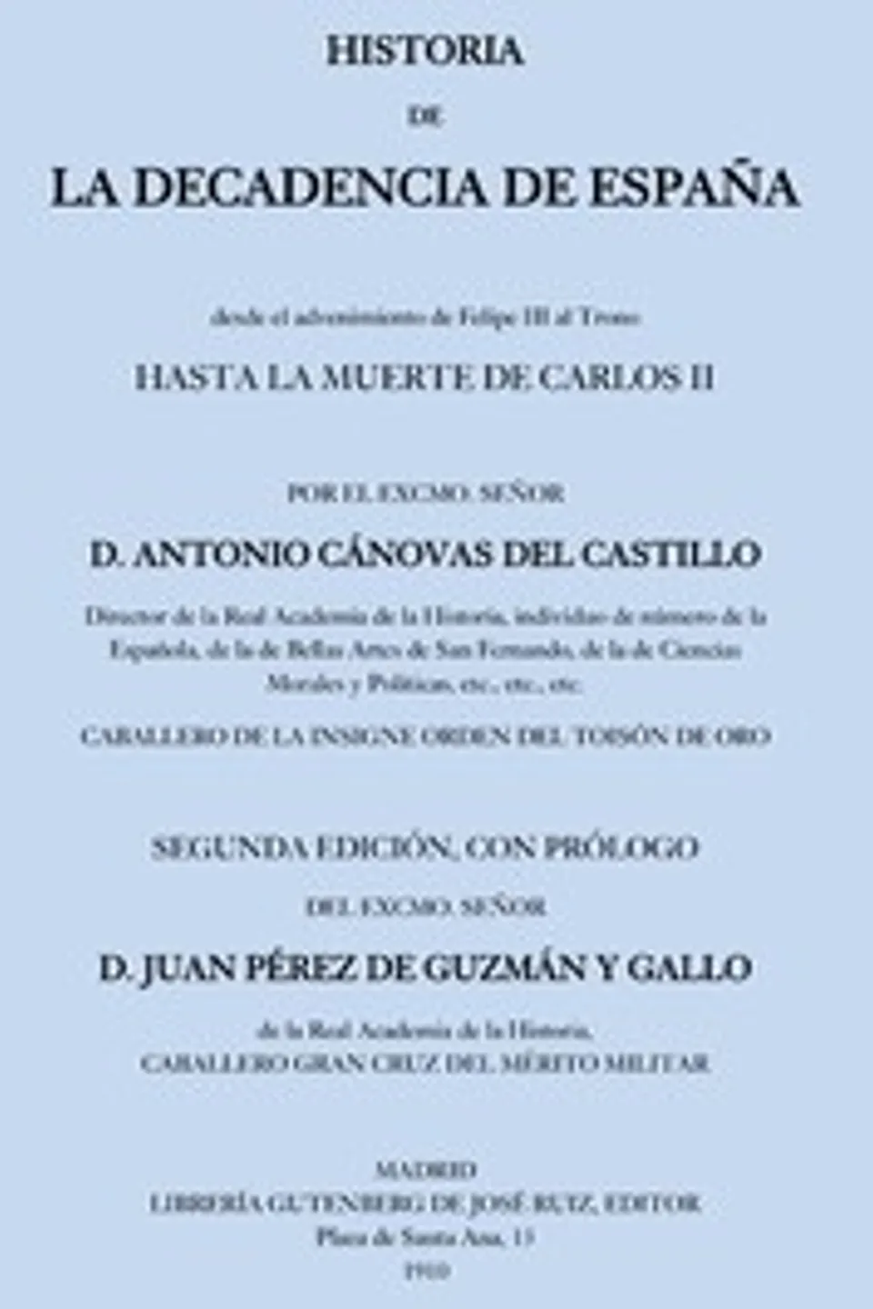 Historia de la decadencia de España, Antonio Cánovas del Castillo