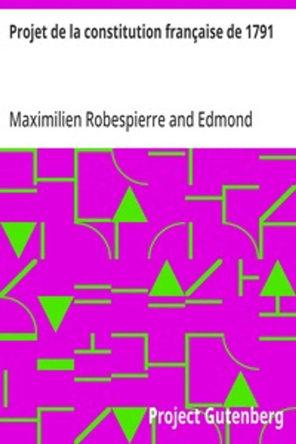 Projet de la constitution française de 1791, Maximilien Robespierre
