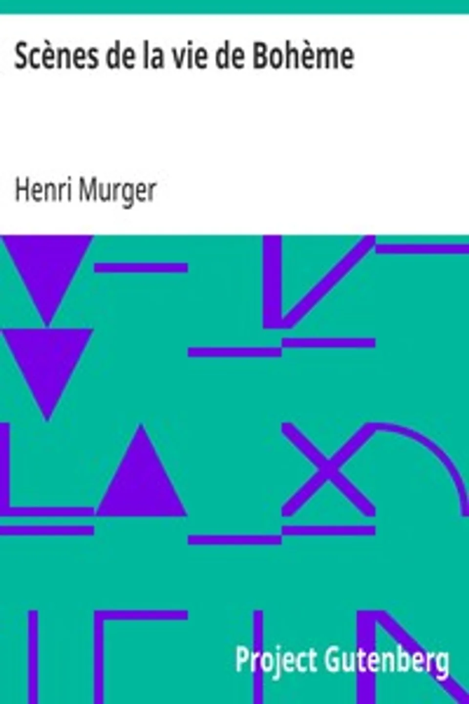 Scènes de la vie de Bohème, Henri Murger