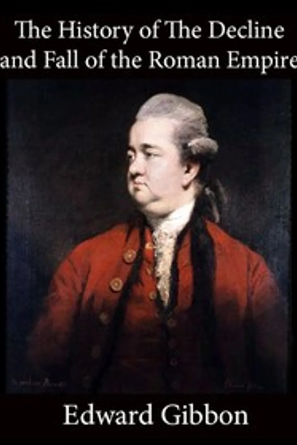 History of the Decline and Fall of the Roman Empire — Volume 3, Edward Gibbon