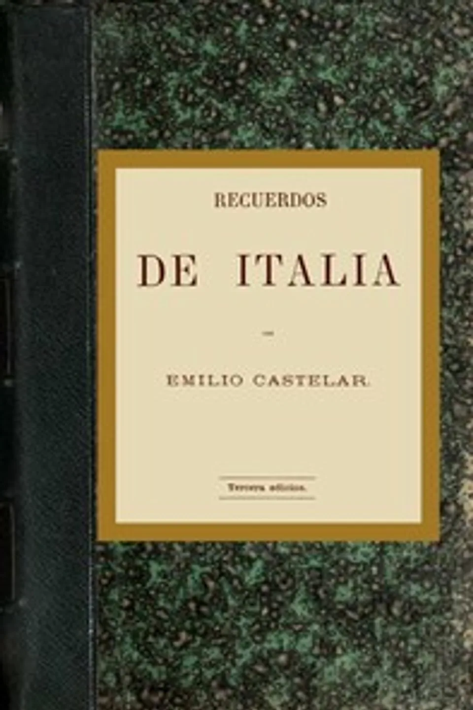 Recuerdos de Italia (parte 1 de 2), Emilio Castelar