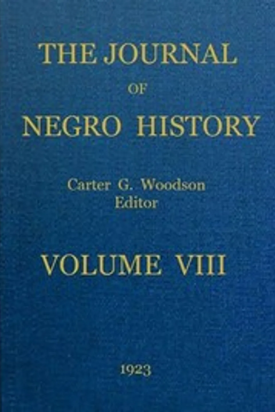 The Journal of Negro History, Volume 8, 1923, Various