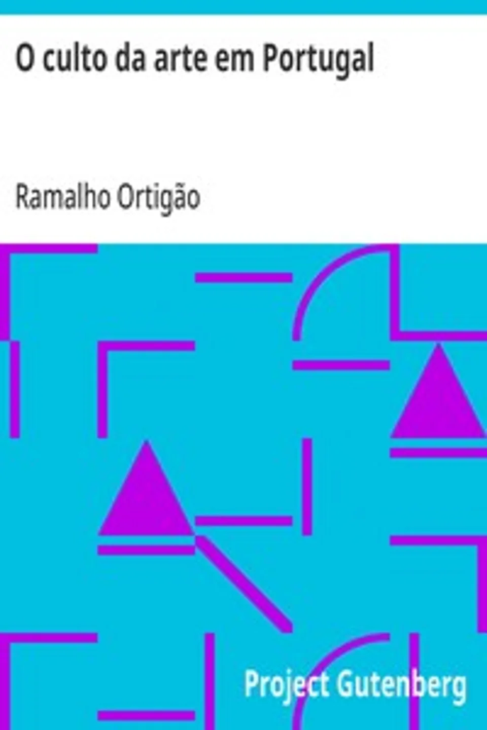 O culto da arte em Portugal, Ramalho Ortigão