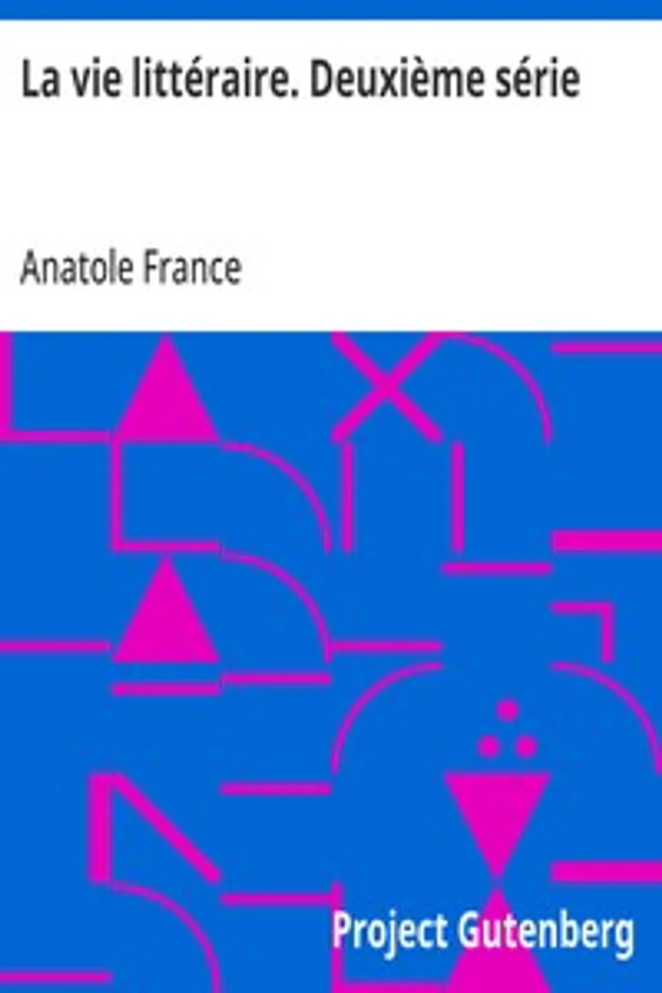 La vie littéraire. Deuxième série, Anatole France
