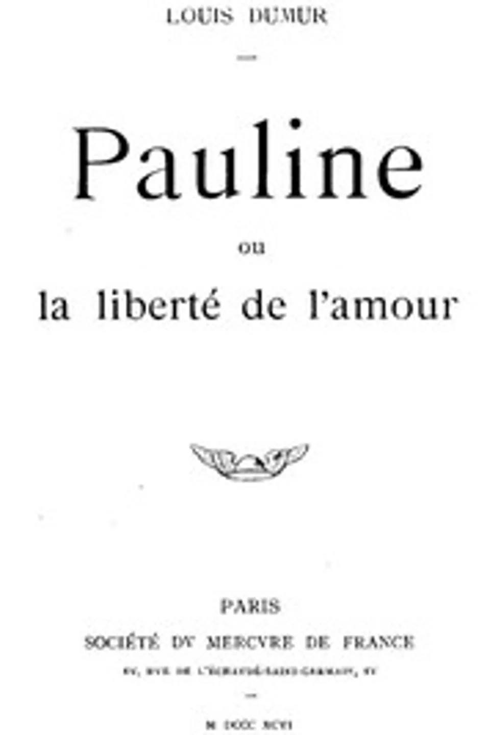 Pauline, ou la liberté de l'amour, Louis Dumur