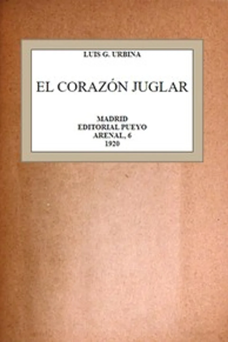 El corazón juglar, Luis G. (Luis Gonzaga) Urbina