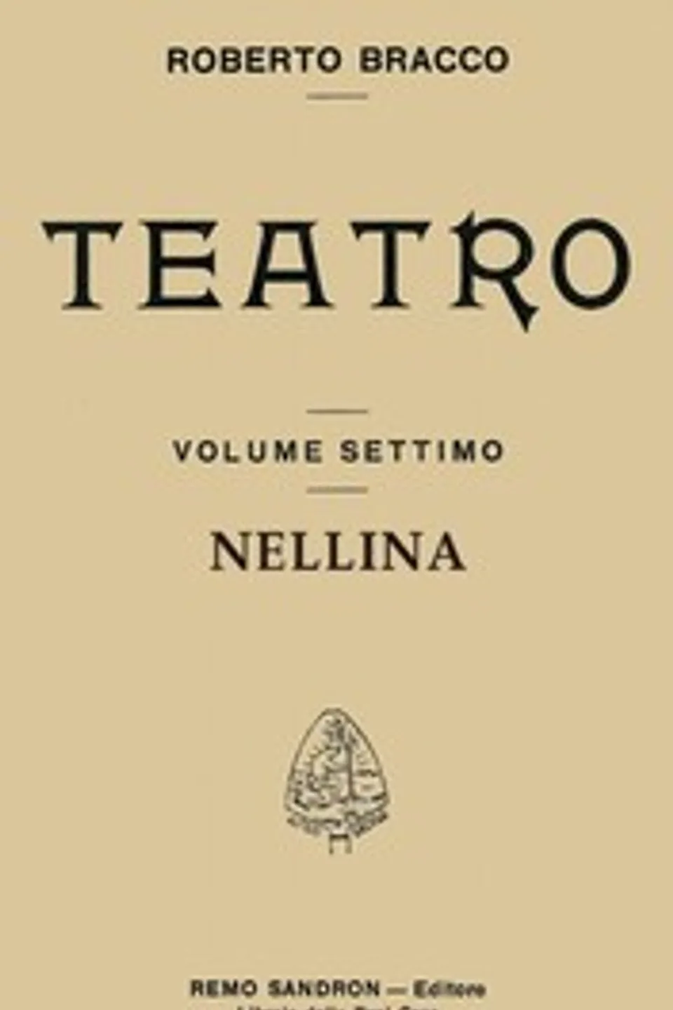 Nellina: Dramma in tre atti: (Taken from Roberto Bracco Teatro, Vol. VII), Roberto Bracco