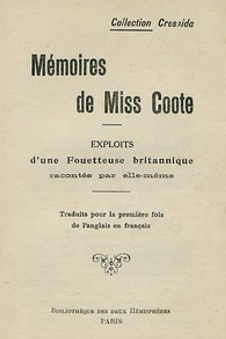 Mémoires de Miss Coote: Exploits d'une fouetteuse britannique racontés par elle-même, Rosa Belinda Coote