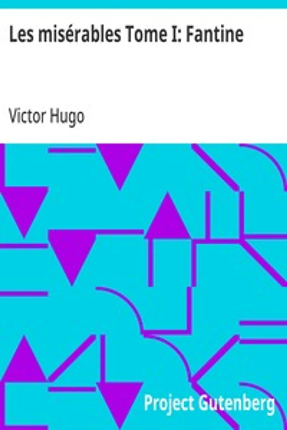 Les misérables Tome I: Fantine, Victor Hugo
