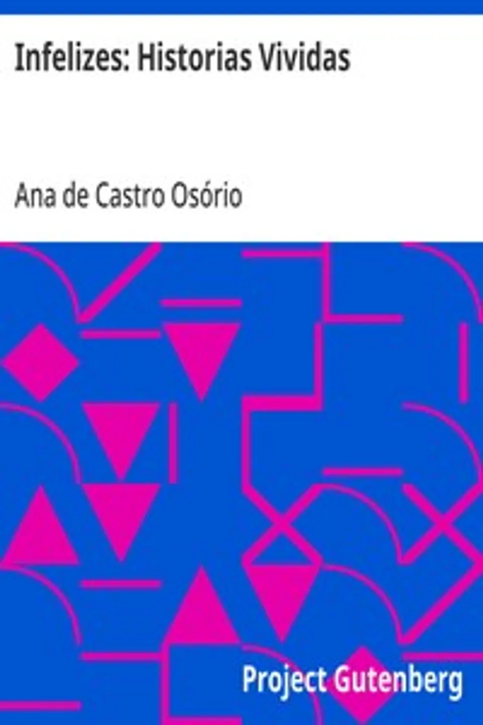 Infelizes: Historias Vividas, Ana de Castro Osório