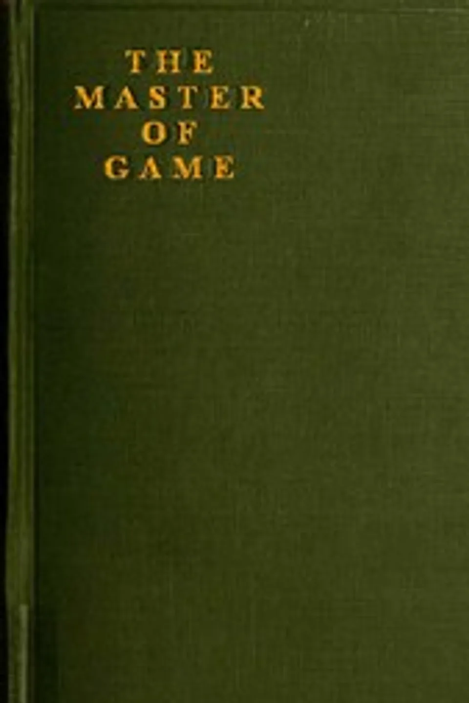 The Master of Game: The Oldest English Book on Hunting, Edward of Norwich