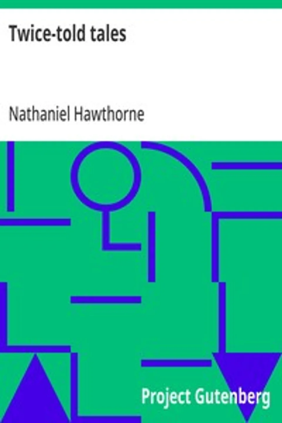 Twice-told tales, Nathaniel Hawthorne