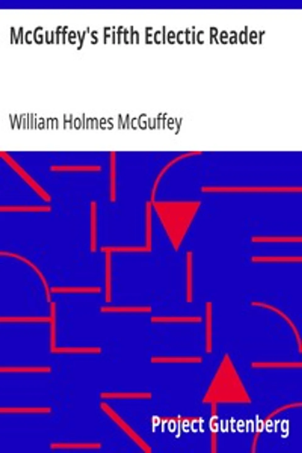 McGuffey's Fifth Eclectic Reader, William Holmes McGuffey