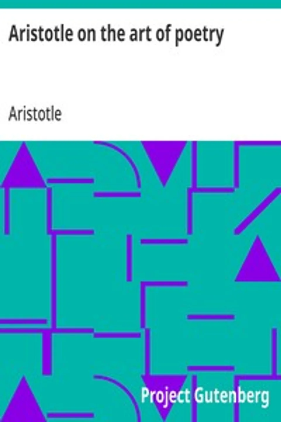 Aristotle on the art of poetry, Aristotle