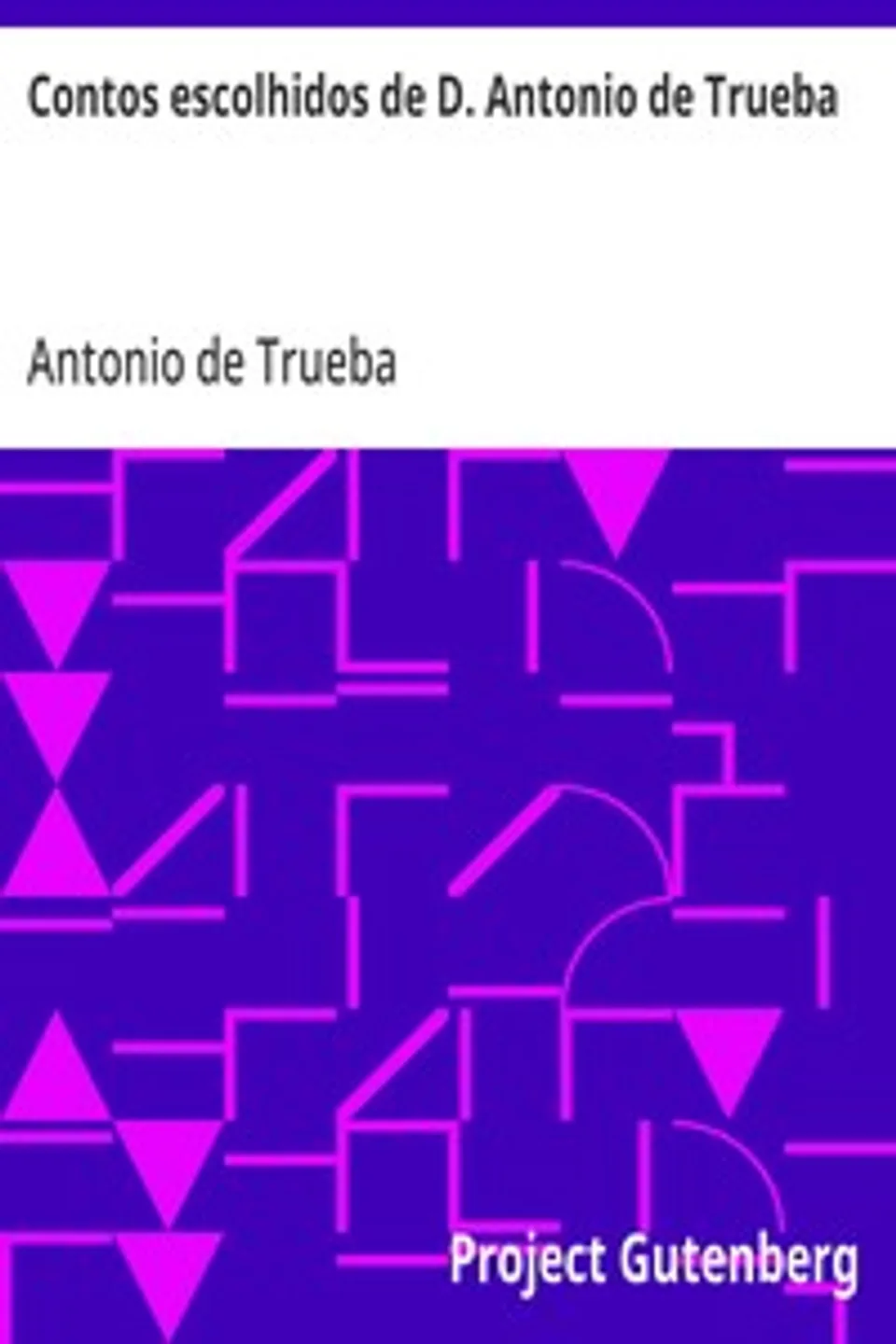 Contos escolhidos de D. Antonio de Trueba, Antonio de Trueba