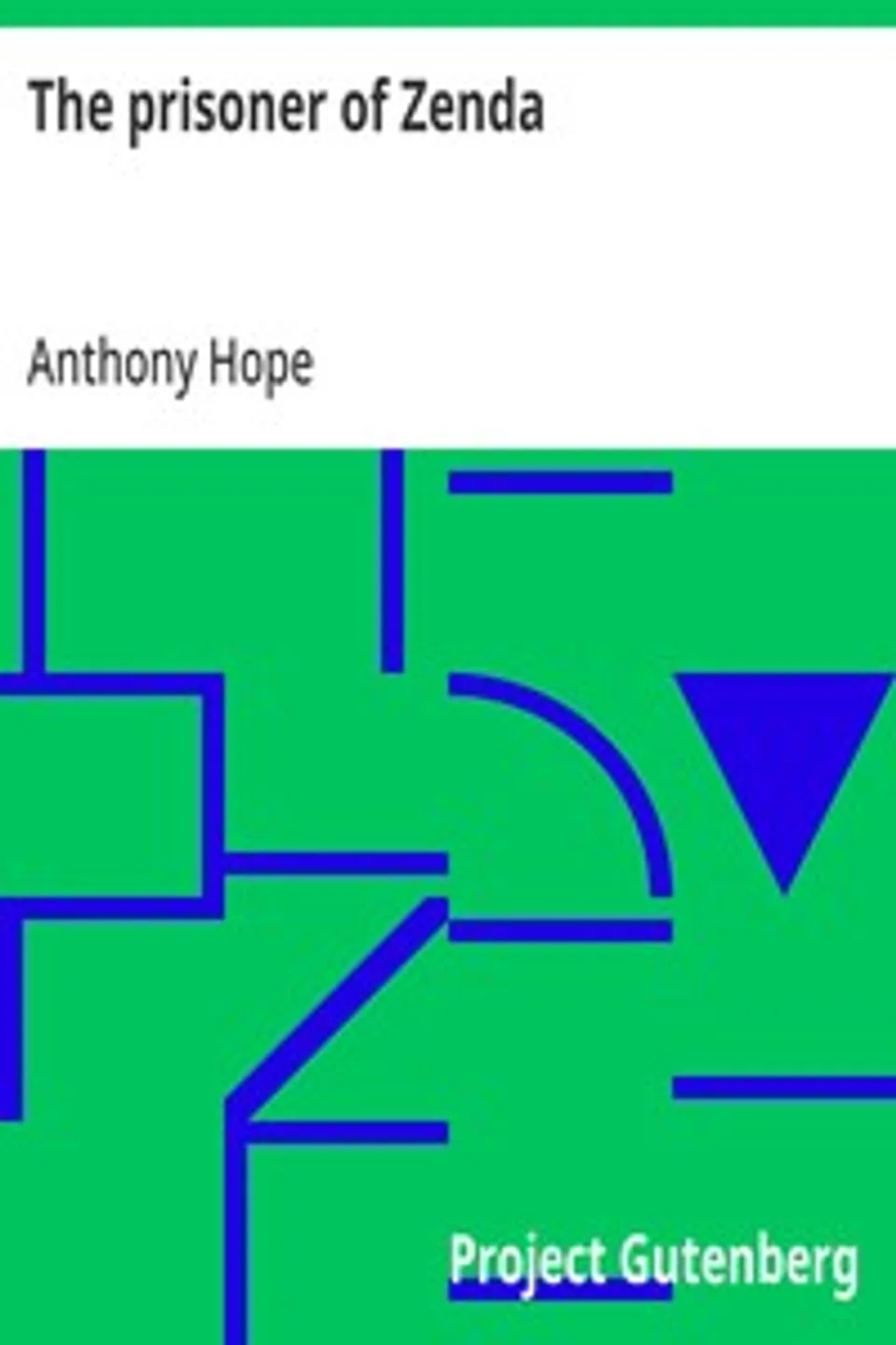 The prisoner of Zenda, Anthony Hope