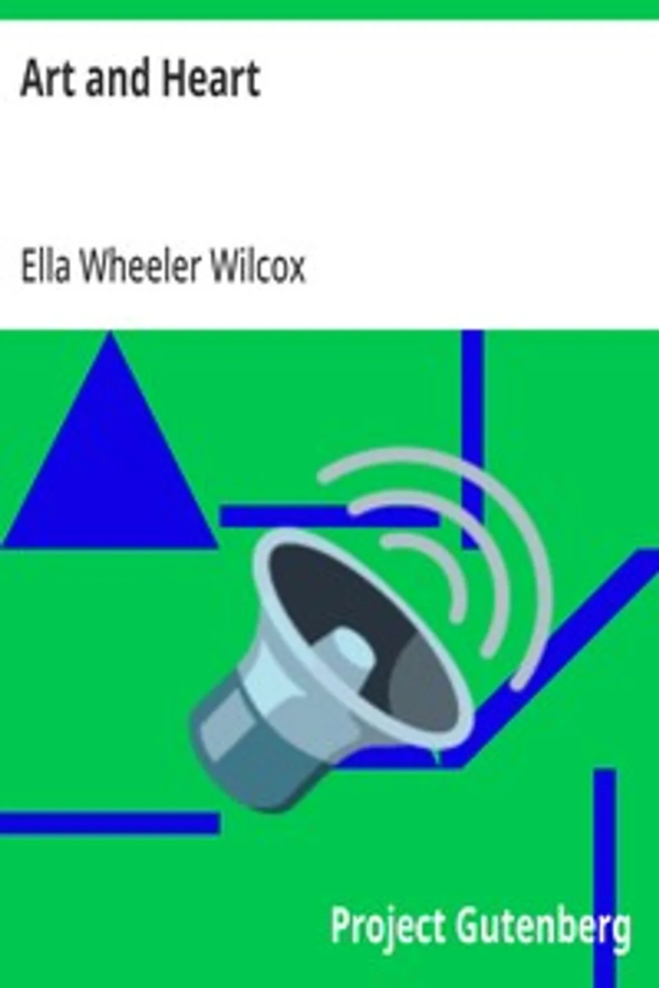 Art and Heart, Ella Wheeler Wilcox