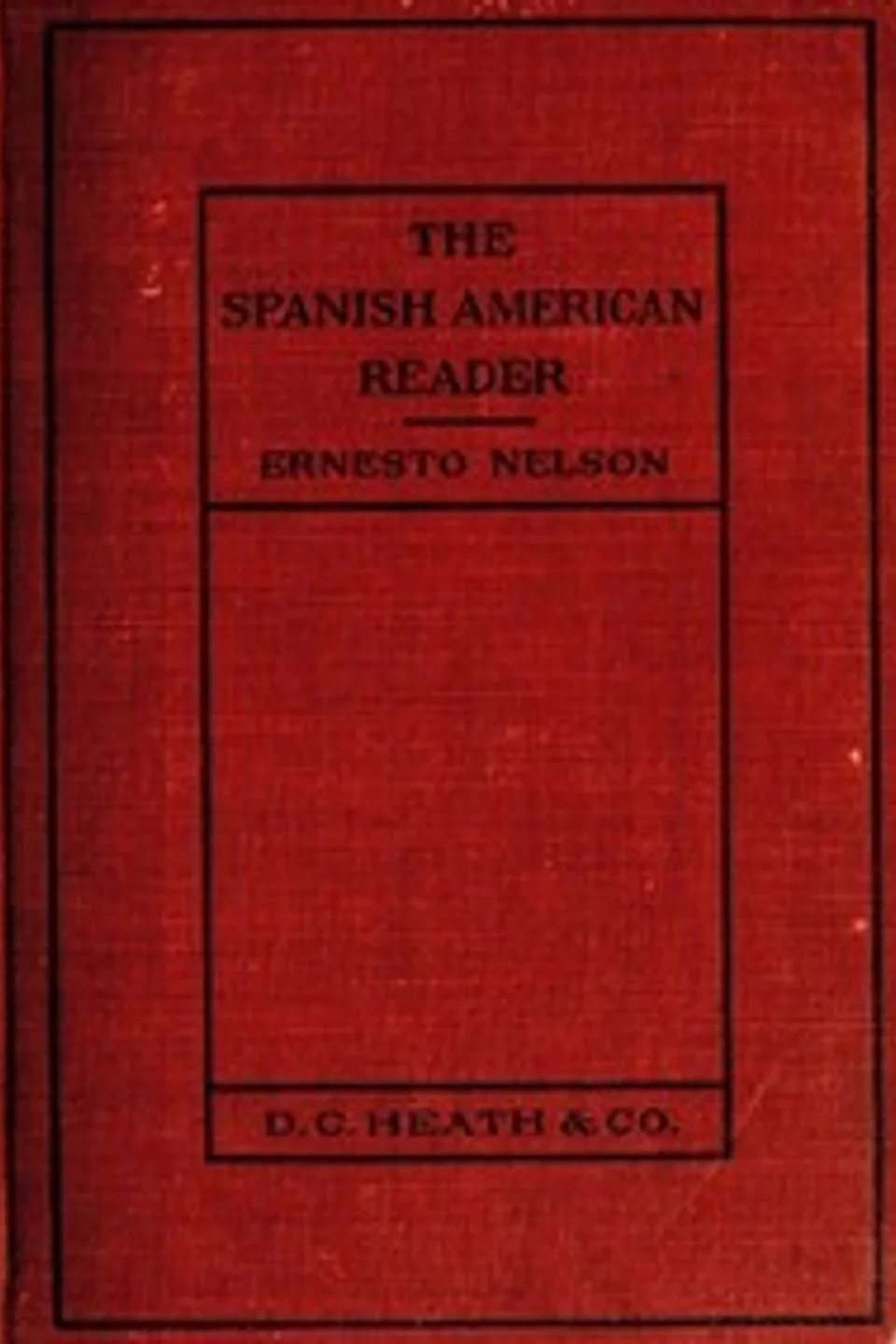 The Spanish American Reader, Ernesto Nelson