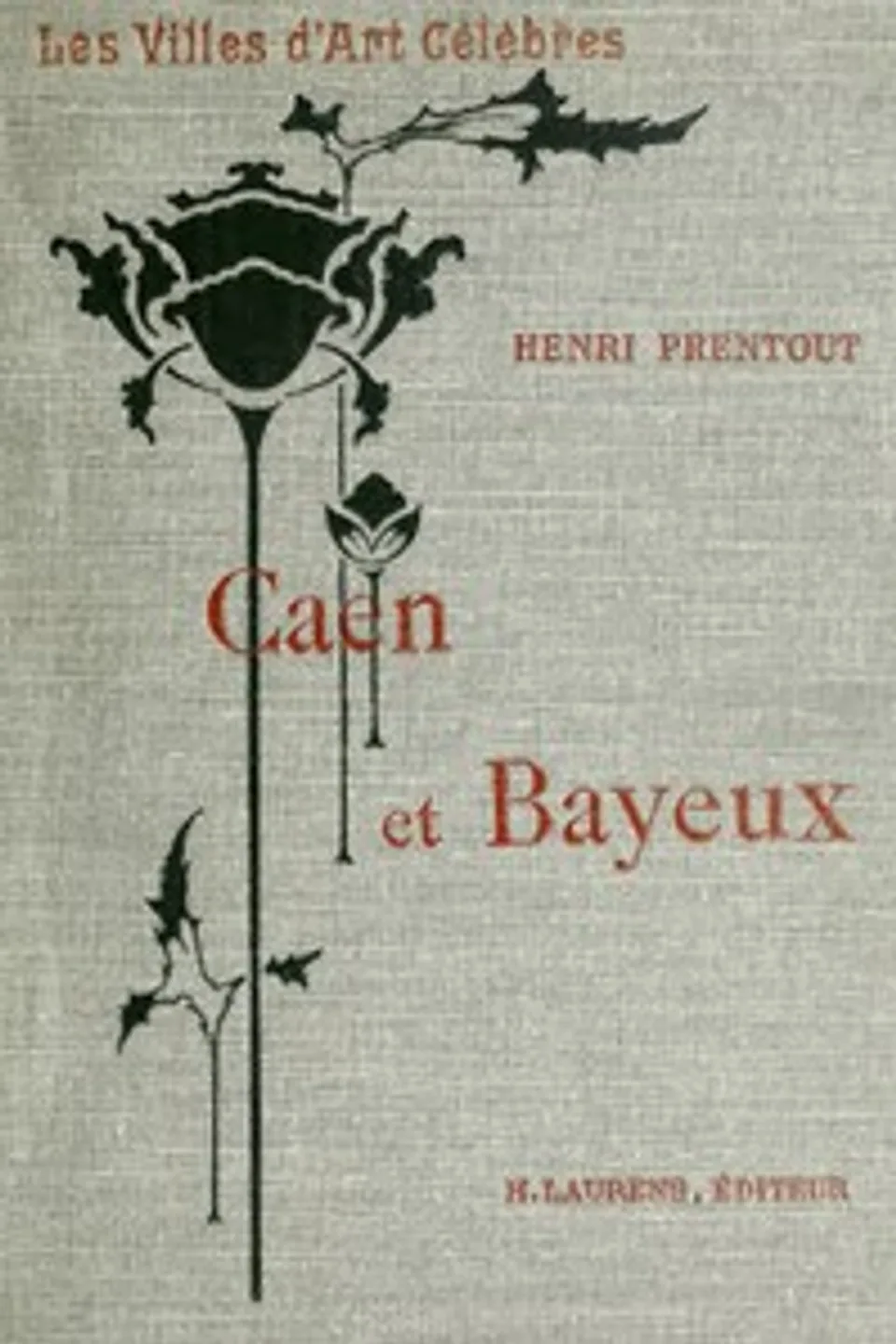 Caen et Bayeux, Henri Prentout