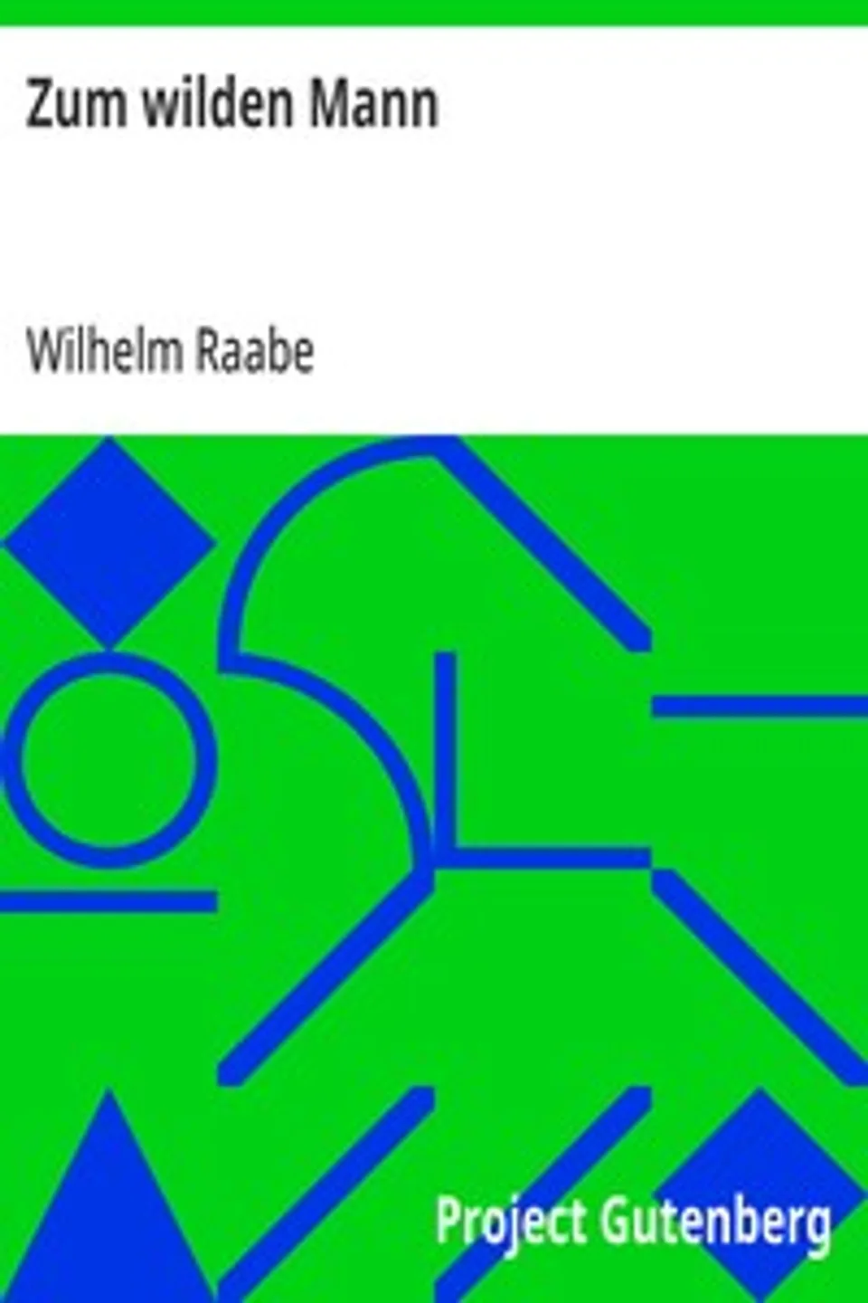 Zum wilden Mann, Wilhelm Raabe