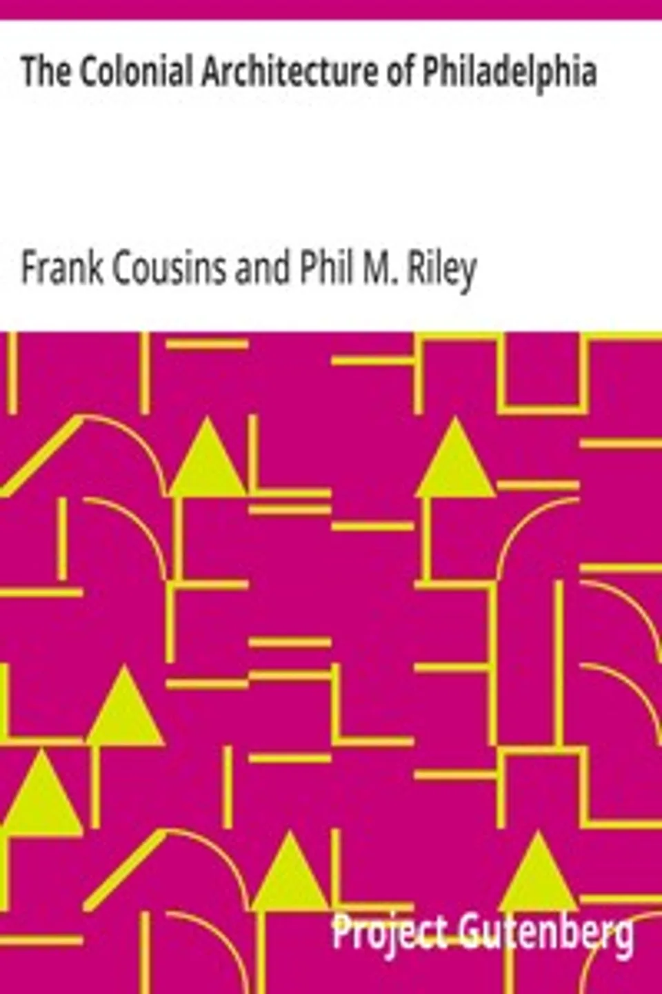 The Colonial Architecture of Philadelphia, Frank Cousins