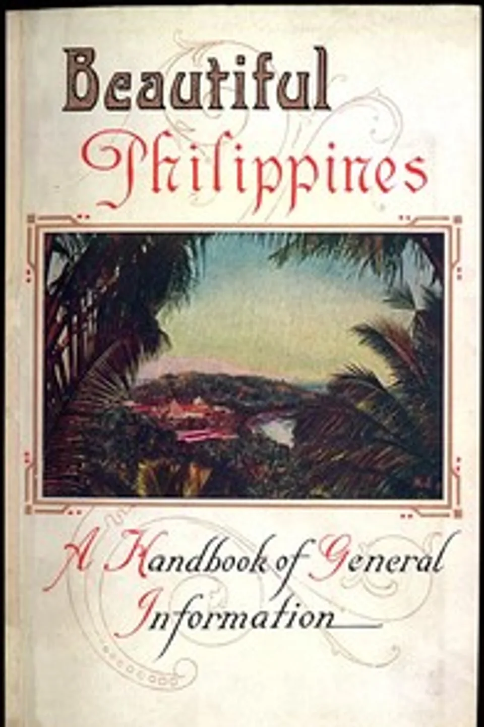 Beautiful Philippines: A Handbook of General Information, Philippine Islands. Commission of Independence