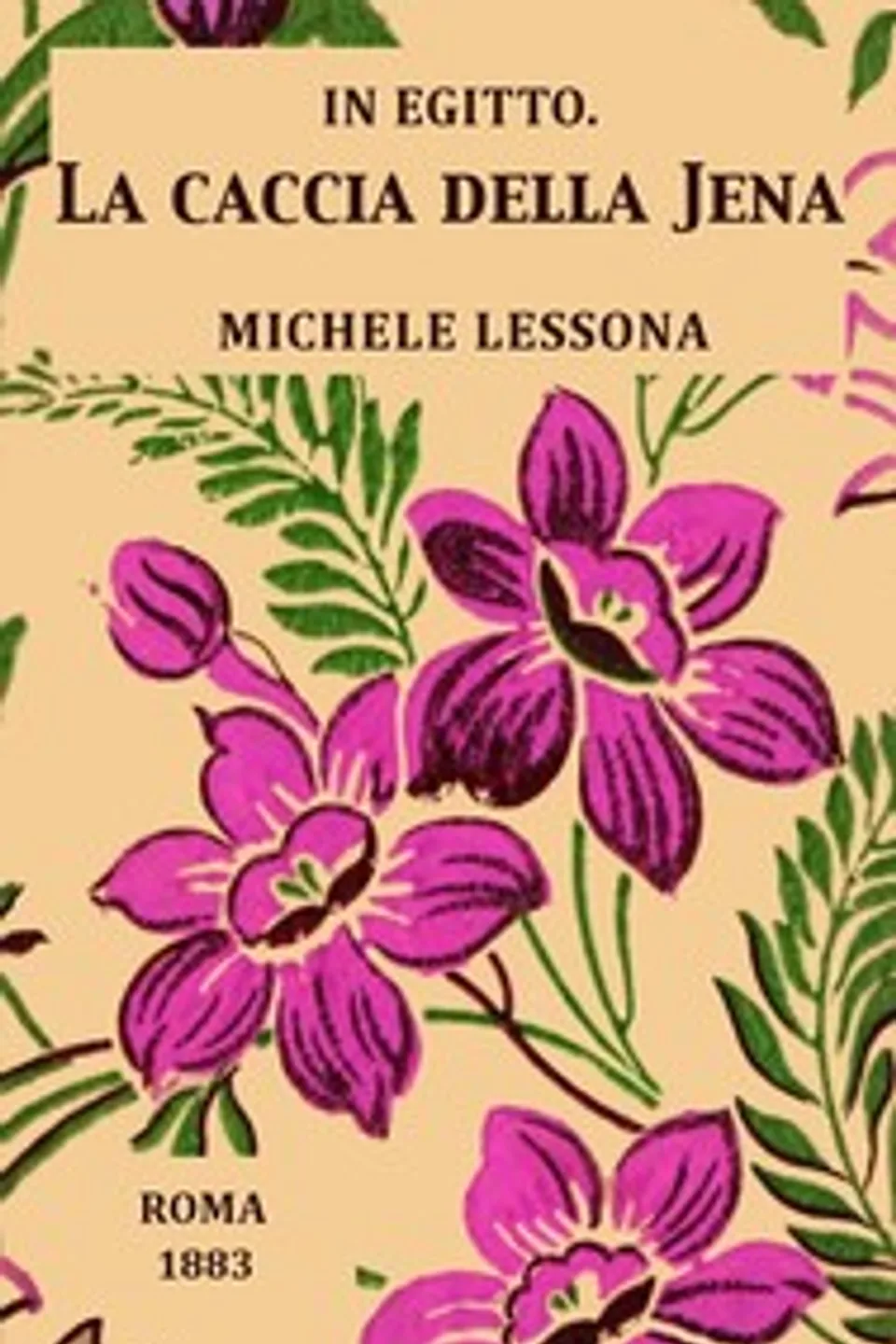 In Egitto: La caccia della jena, Michele Lessona