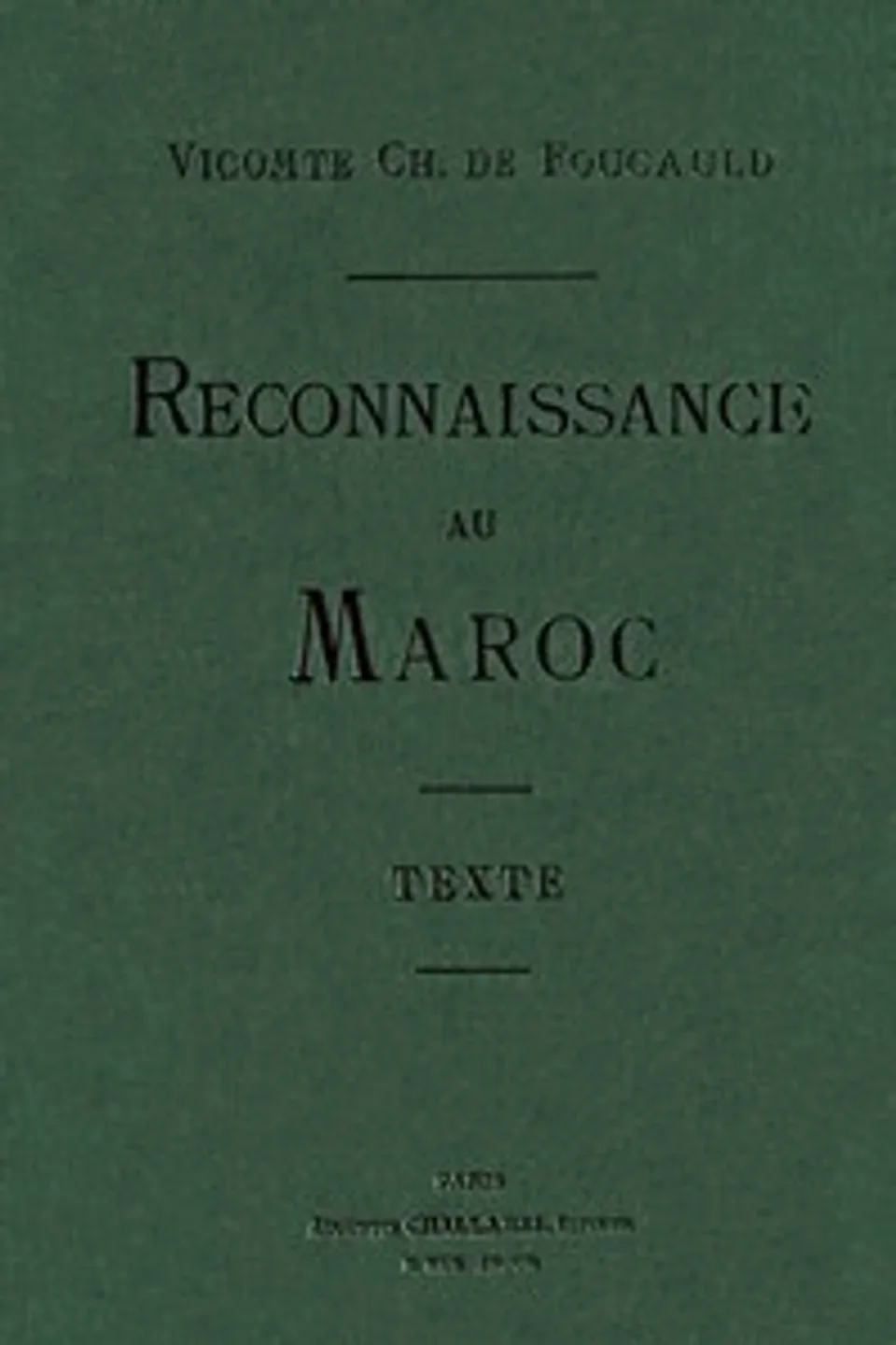 Reconnaissance au Maroc, 1883-1884 (Texte), Charles de Foucauld