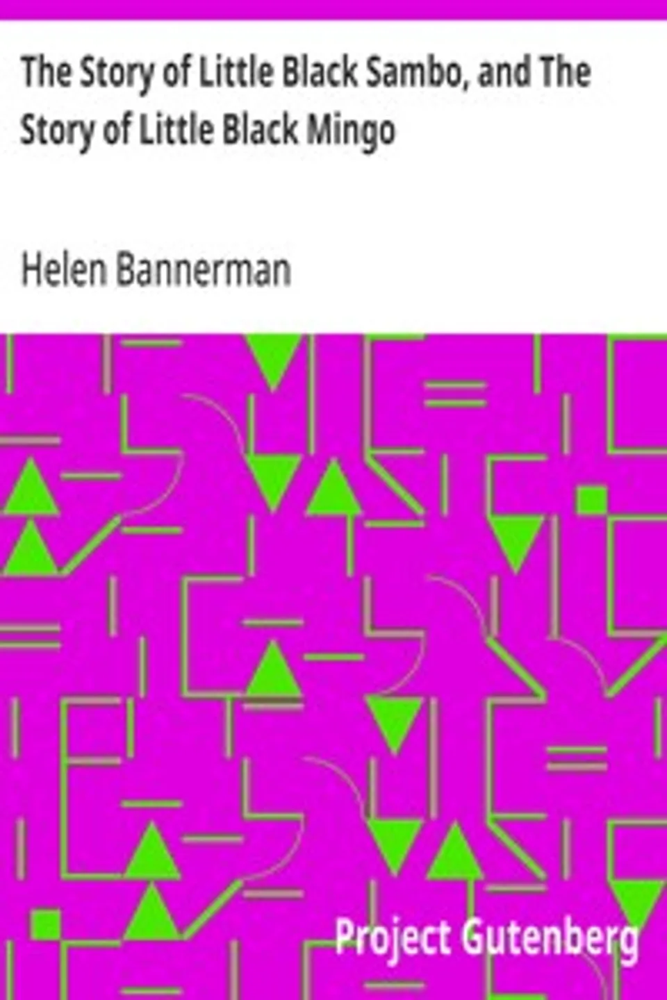 The Story of Little Black Sambo, and The Story of Little Black Mingo, Helen Bannerman