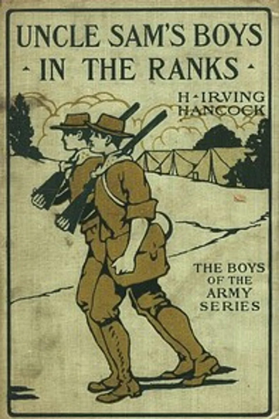 Uncle Sam's Boys in the Ranks; or, Two Recruits in the United States Army, H. Irving (Harrie Irving) Hancock