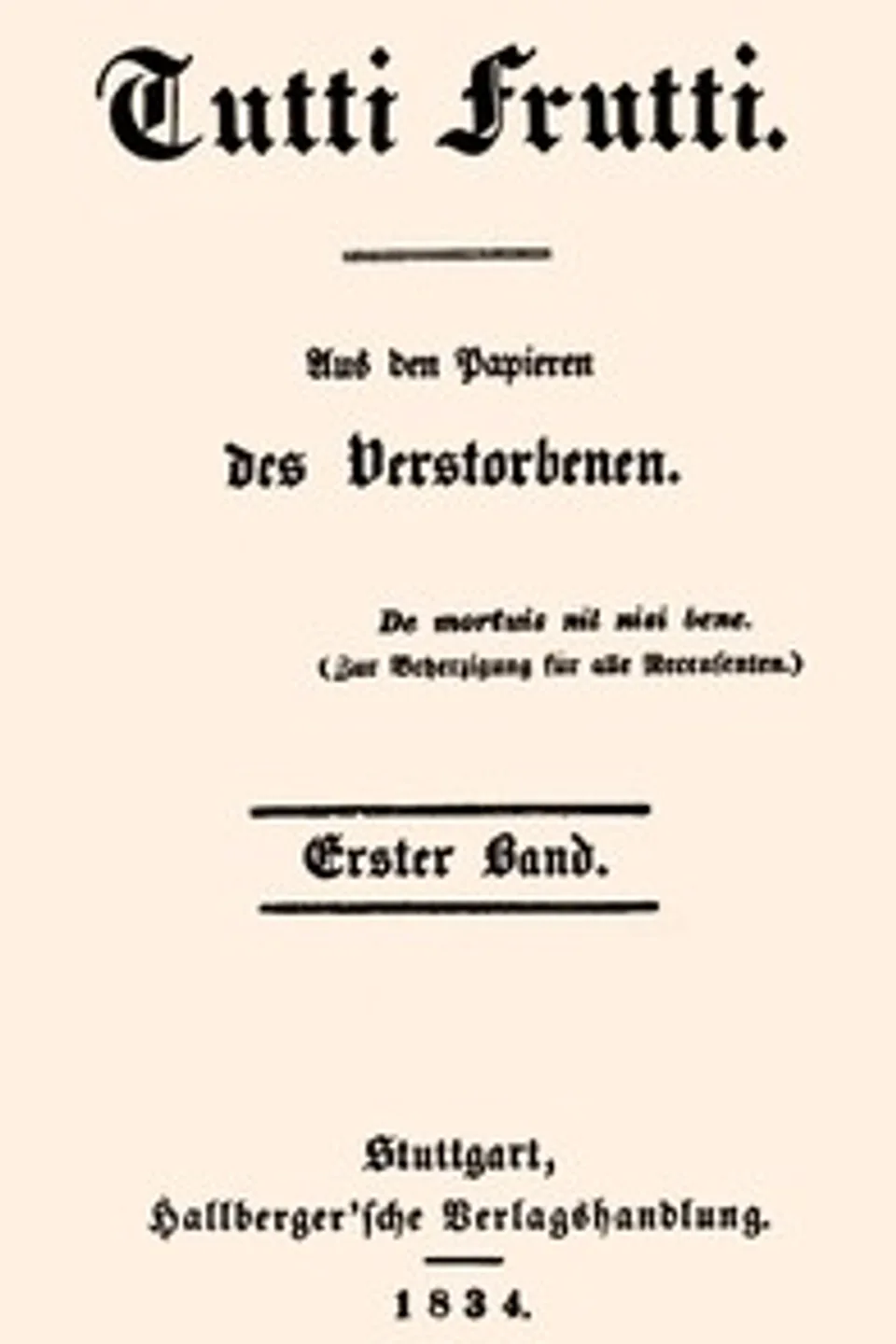 Tutti Frutti, Erster Band (von 5): Aus den Papieren des Verstorbenen, Hermann Pückler-Muskau