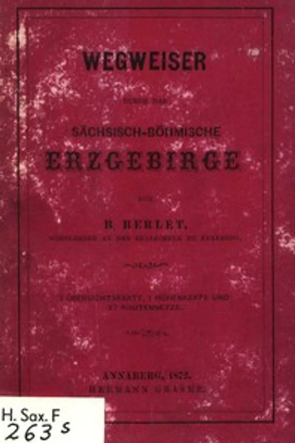 Wegweiser durch das sächsisch-böhmische Erzgebirge, Bruno Berlet