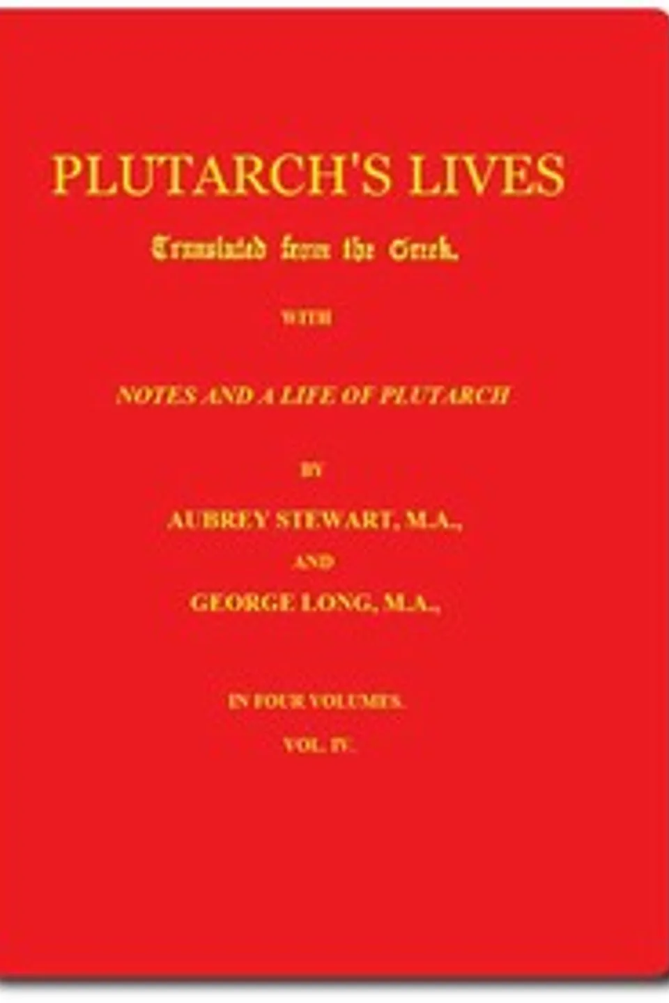 Plutarch's Lives, Volume 4 (of 4), Plutarch